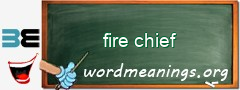 WordMeaning blackboard for fire chief